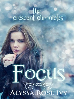cover image of Focus (The Crescent Chronicles #2)